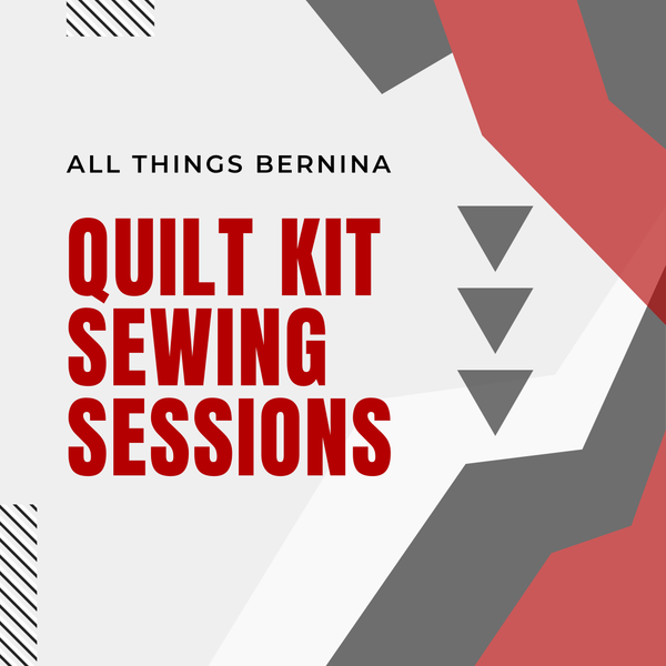Quilt Kit Sewing Sessions